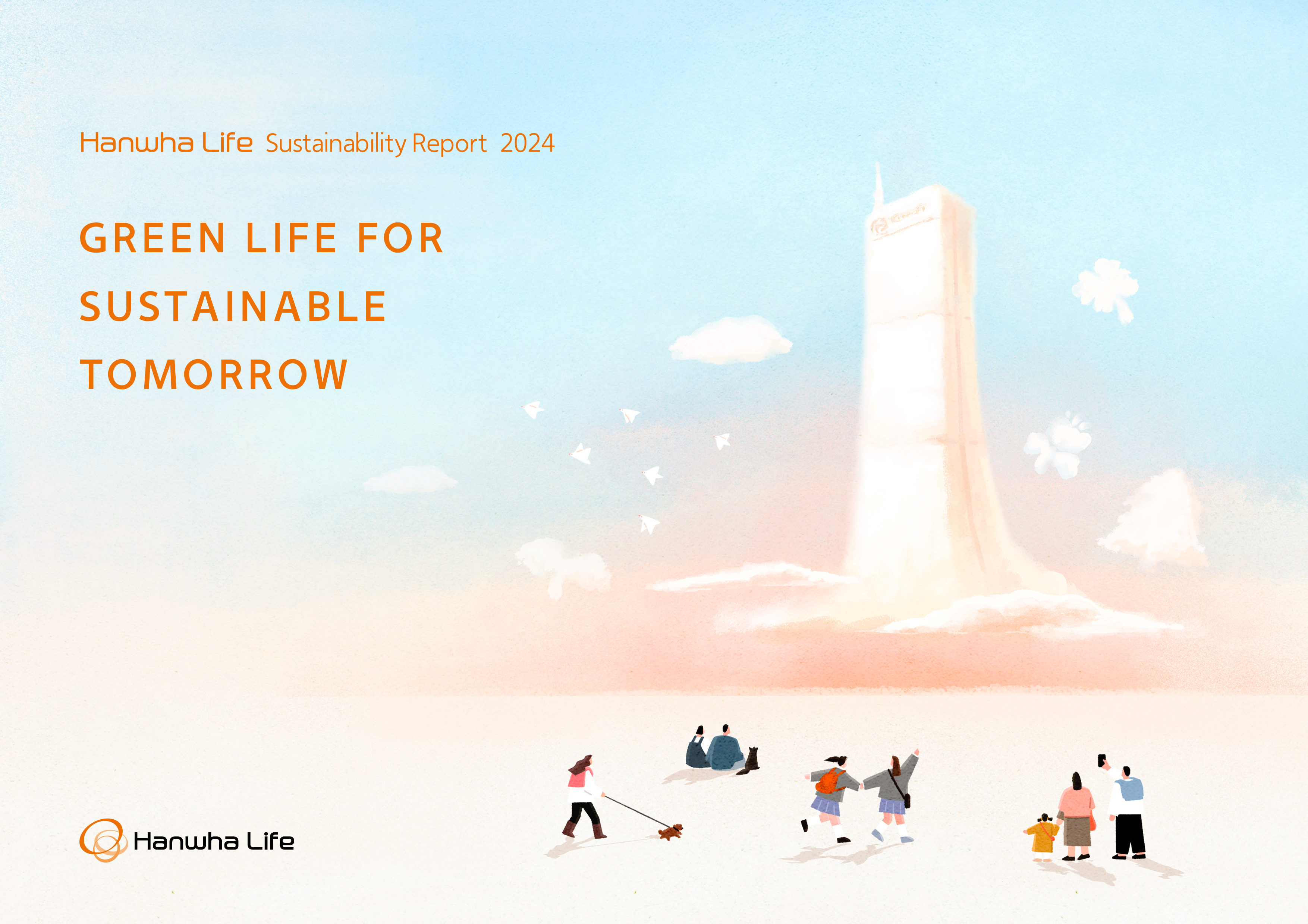 Hanwha Life Sustainability Report 2023 GREEN LIFE FOR SUSTAINABLE TOMORROW Hanwha